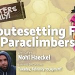 Routesetting for Paraclimbers (ft. Nohl Haeckel)