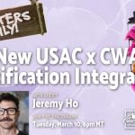 March 10: New USAC x CWA Certification Integration (online discussion ft. Jeremy Ho)