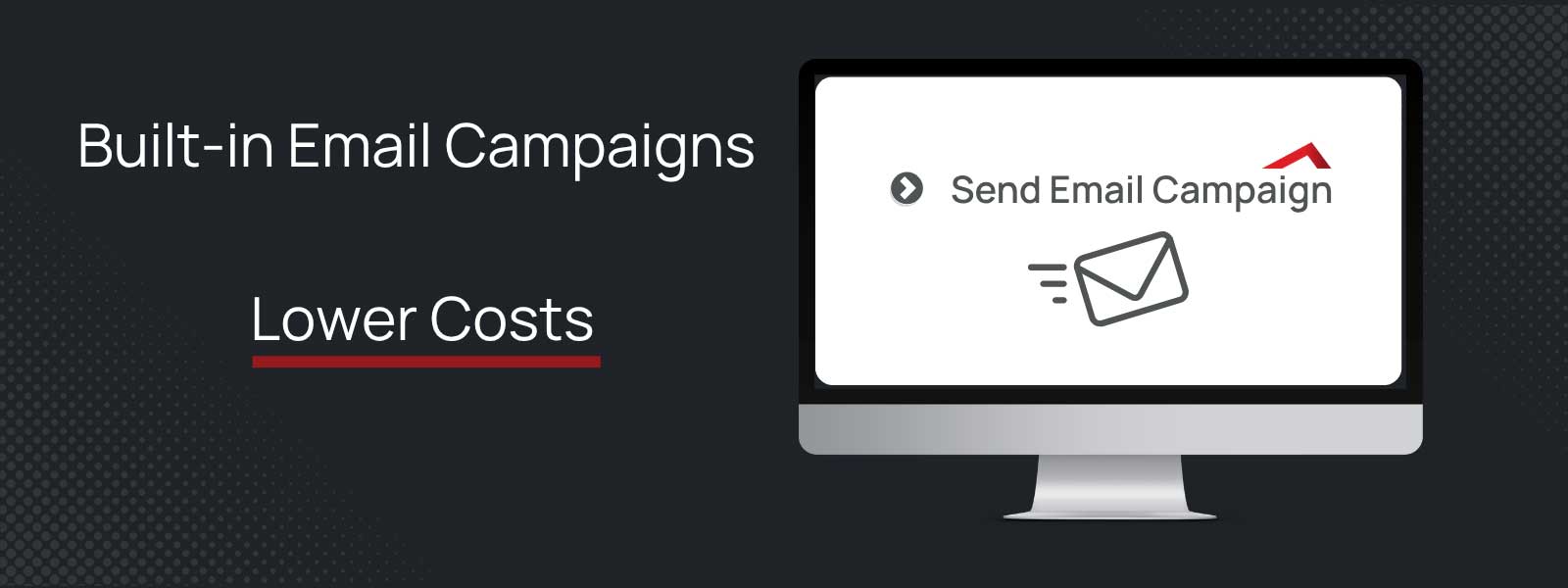 Redpoint HQ graphic: built-in email campaigns, lower costs