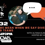 What We Mean When We Say “Diverse Setting Teams” – CBJ Podcast with Altana Elings-Haynie