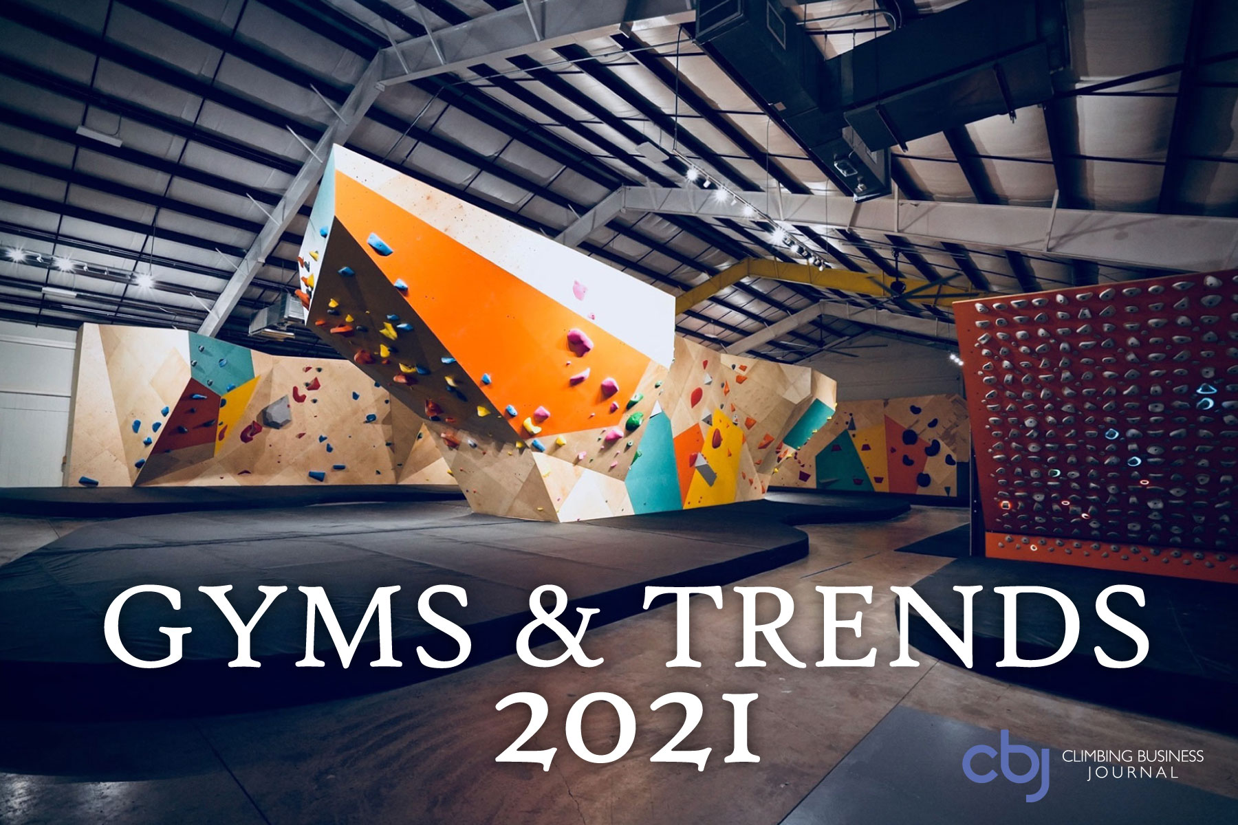Gyms and Trends 2021 - Climbing Business Journal