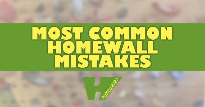 most common homewall mistakes