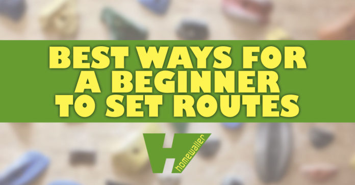 best ways for a beginner to set routes