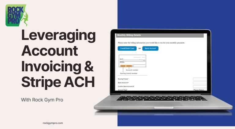 Leveraging Account Invoicing & Stripe ACH With Rock Gym Pro