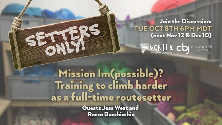 Mission Im(possible)? Training to Climb Harder as a Full-Time Routesetter – Online Discussion October 8